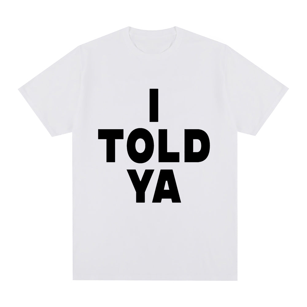 I Told Ya Challengers ZENDAYA T Shirt Men Harajuku Aesthetic Graphic Tashi T-Shirt Unisex Streetwear Hip Hop Cotton Tees Shirts
