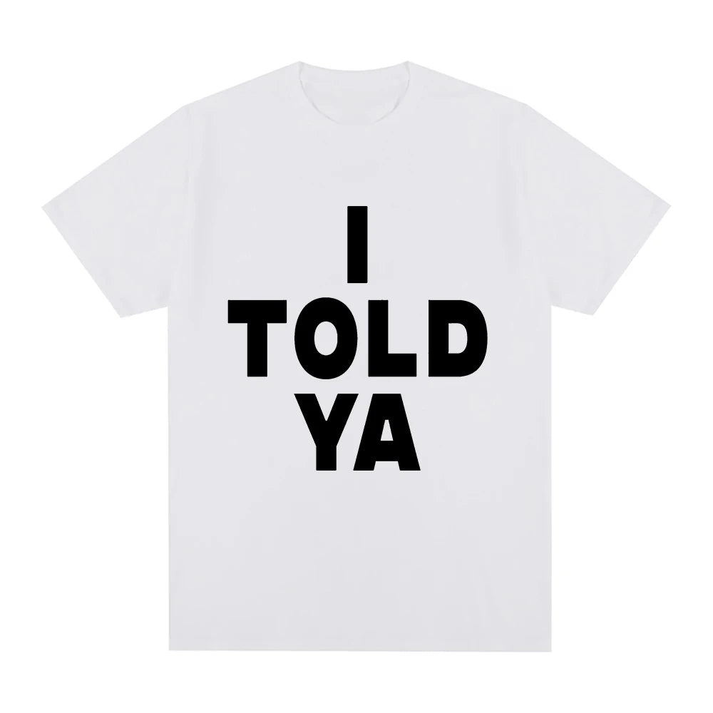 I Told Ya Challengers ZENDAYA T Shirt Men Harajuku Aesthetic Graphic Tashi T-Shirt Unisex Streetwear Hip Hop Cotton Tees Shirts