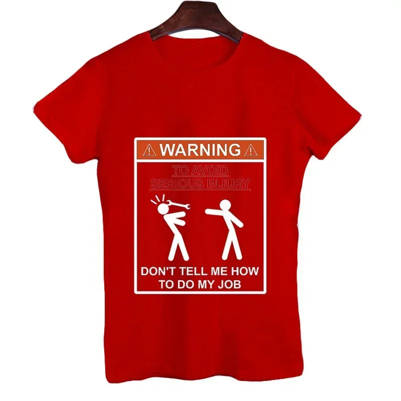 Men T-shirt Top Warning Don't Tell Me How To Do My Job Print Black Plus Size T-shirt Tees Mechanic Funny Design Men Tshirt Tops