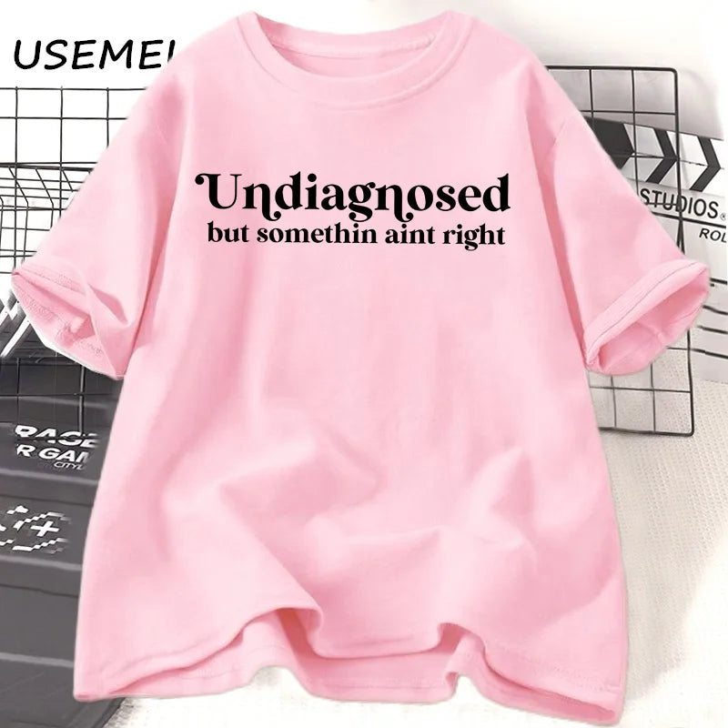 Undiagnosed But Something Ain't Right Funny T Shirt Anxiety Mental Health Tee