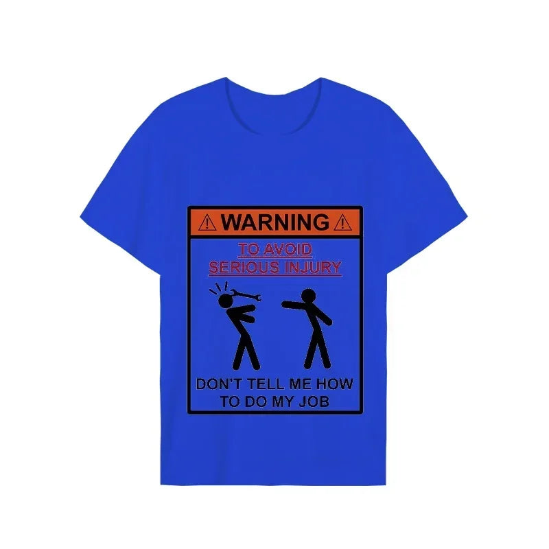 Men T-shirt Top Warning Don't Tell Me How To Do My Job Print Black Plus Size T-shirt Tees Mechanic Funny Design Men Tshirt Tops
