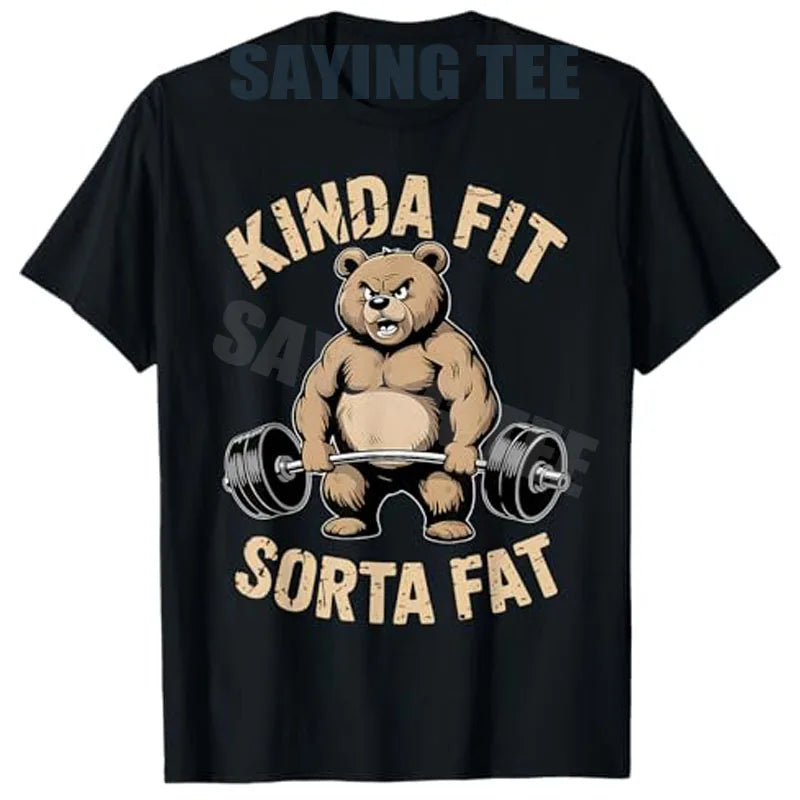 Kinda Fit Sorta Fat - Funny Gym Bear Weightlifting Workout T-Shirt Y2k Humor Raccoon Weightlifter Fitness Saying Tee Novelty Top