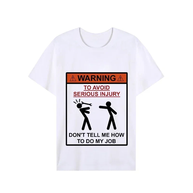Men T-shirt Top Warning Don't Tell Me How To Do My Job Print Black Plus Size T-shirt Tees Mechanic Funny Design Men Tshirt Tops