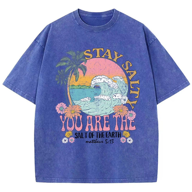 Stay Salty You Are The Salt Of The Earth Female Tshirt Street Breathable T-Shirts O-Neck Cool Short Sleeve Simple Loose T-Shirt