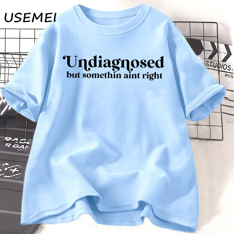 Undiagnosed But Something Ain't Right Funny T Shirt Anxiety Mental Health Tee