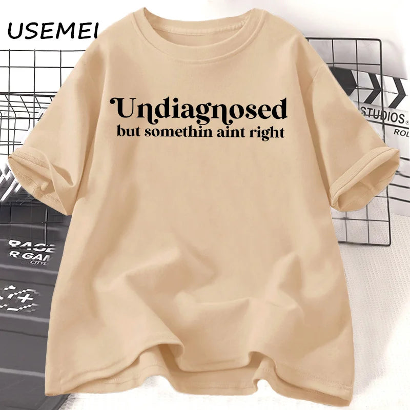Undiagnosed But Something Ain't Right Funny T Shirt Anxiety Mental Health Tee