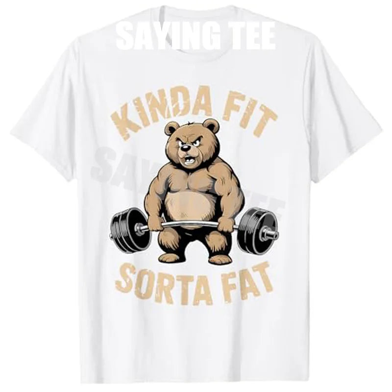 Kinda Fit Sorta Fat - Funny Gym Bear Weightlifting Workout T-Shirt Y2k Humor Raccoon Weightlifter Fitness Saying Tee Novelty Top