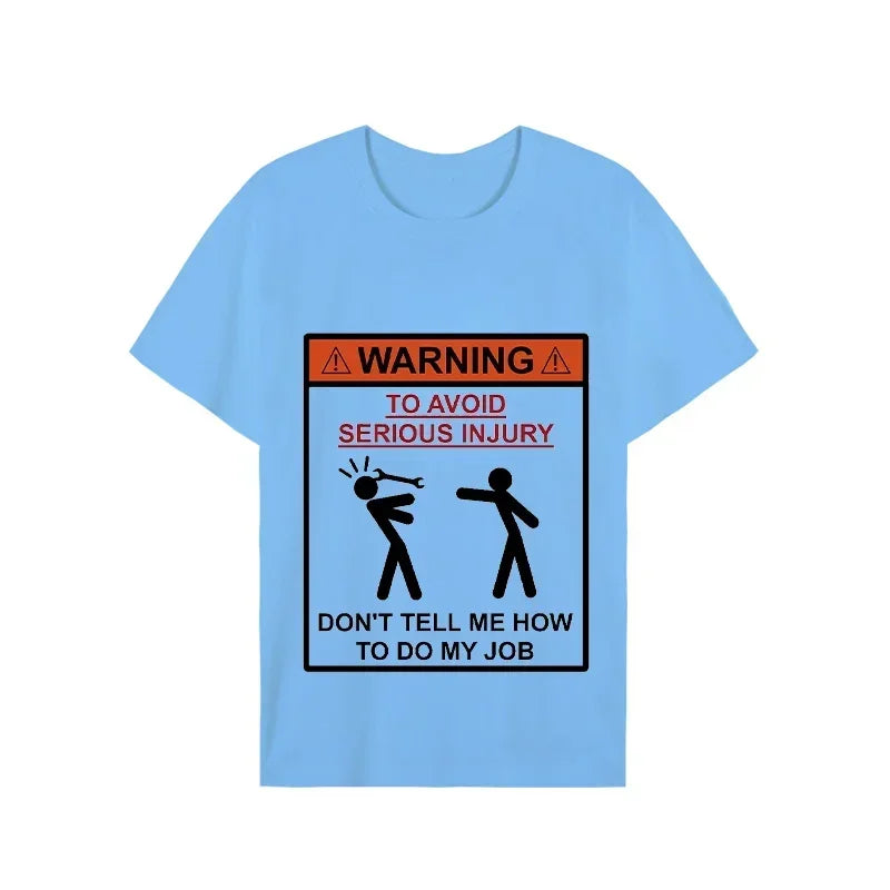 Men T-shirt Top Warning Don't Tell Me How To Do My Job Print Black Plus Size T-shirt Tees Mechanic Funny Design Men Tshirt Tops