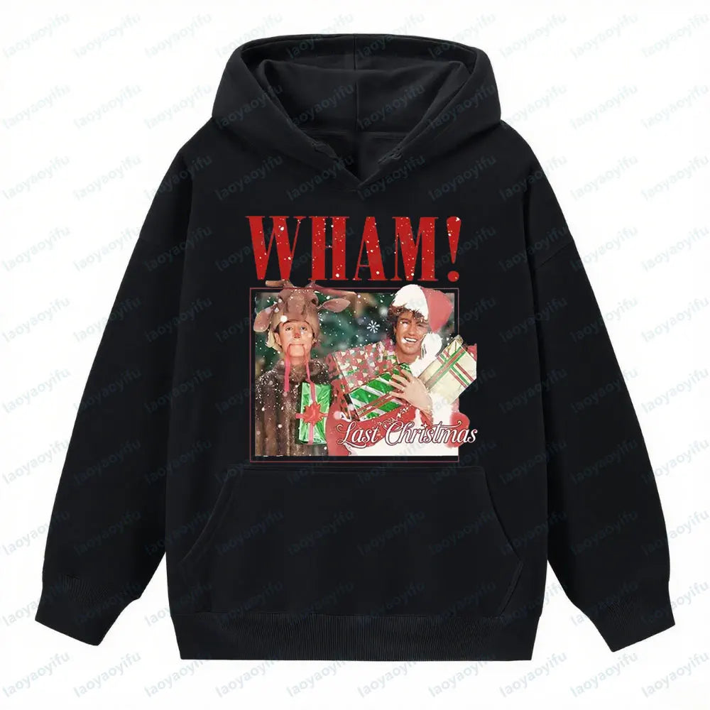 Wham Last Christmas Sweatshirt Funny George Michael Wham Last Christmas Unisex Hoodie Men Women Xmas Clothing Vintage Streetwear BAZAARHUBO