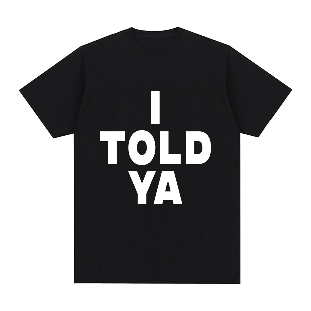 I Told Ya Challengers ZENDAYA T Shirt Men Harajuku Aesthetic Graphic Tashi T-Shirt Unisex Streetwear Hip Hop Cotton Tees Shirts