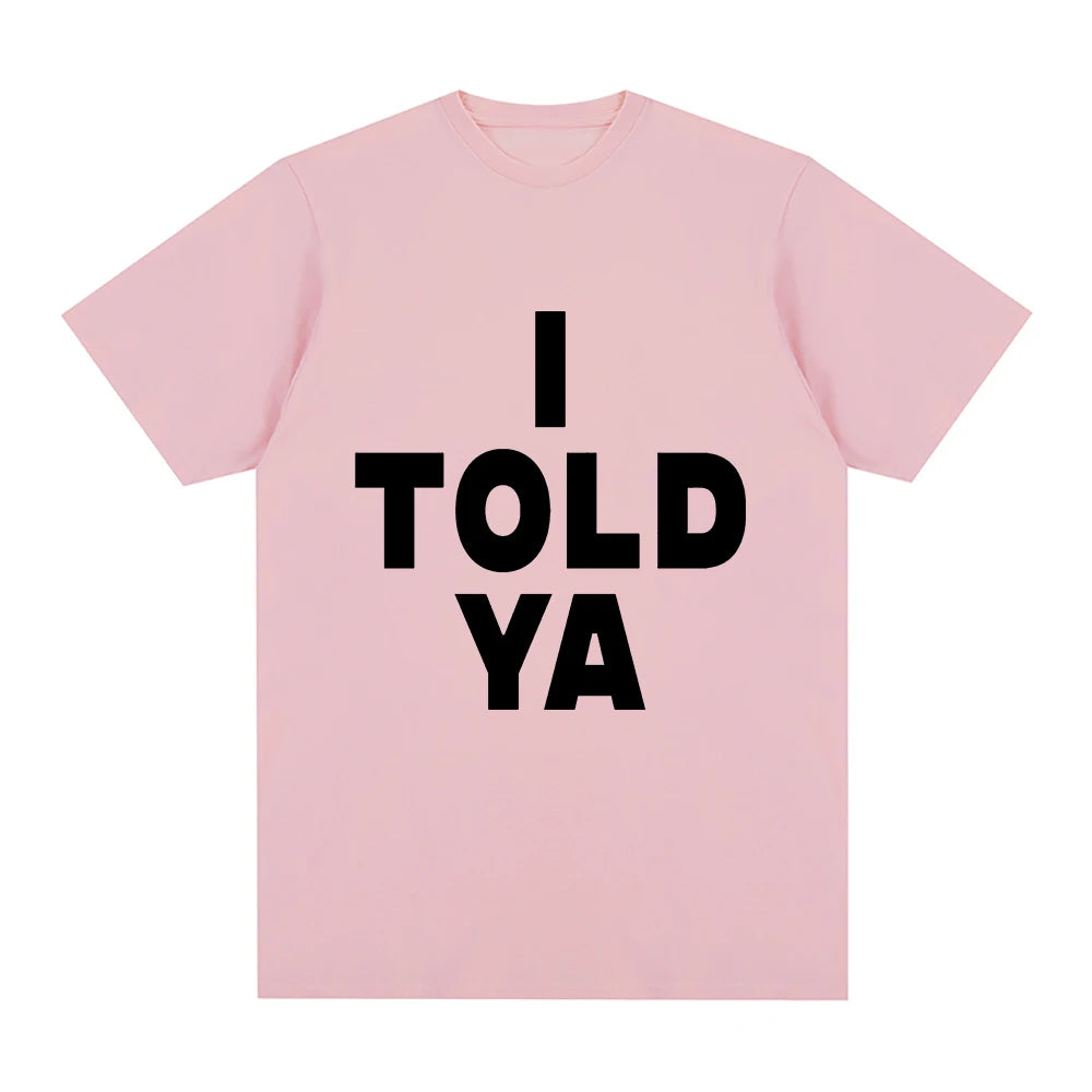 I Told Ya Challengers ZENDAYA T Shirt Men Harajuku Aesthetic Graphic Tashi T-Shirt Unisex Streetwear Hip Hop Cotton Tees Shirts